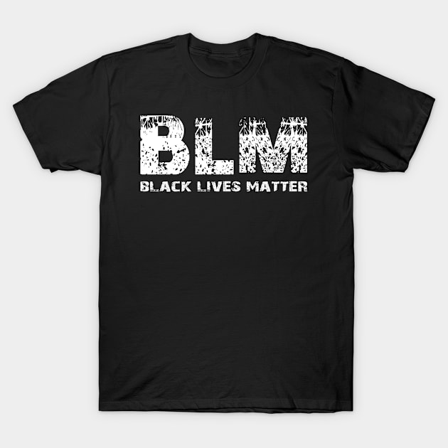 BLM Black Lives Matter W T-Shirt by Ratherkool